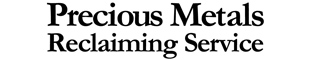 Precious Metals Reclaiming Service